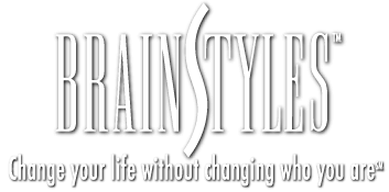 BrainStyles Change your life without changing who you are